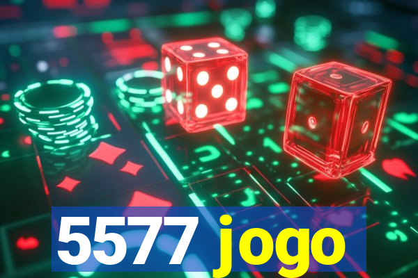 5577 jogo